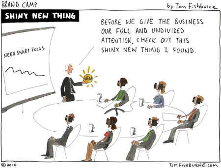 The Peril Of The Shiny Object For Copywriters... The Peril Of The Shiny Object For Copywriters...